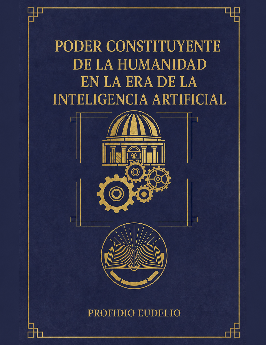 Portada del libro Poder constituyente de la humanidad en la era de la inteligencia artificial, de PROFIDIO EUDELIO